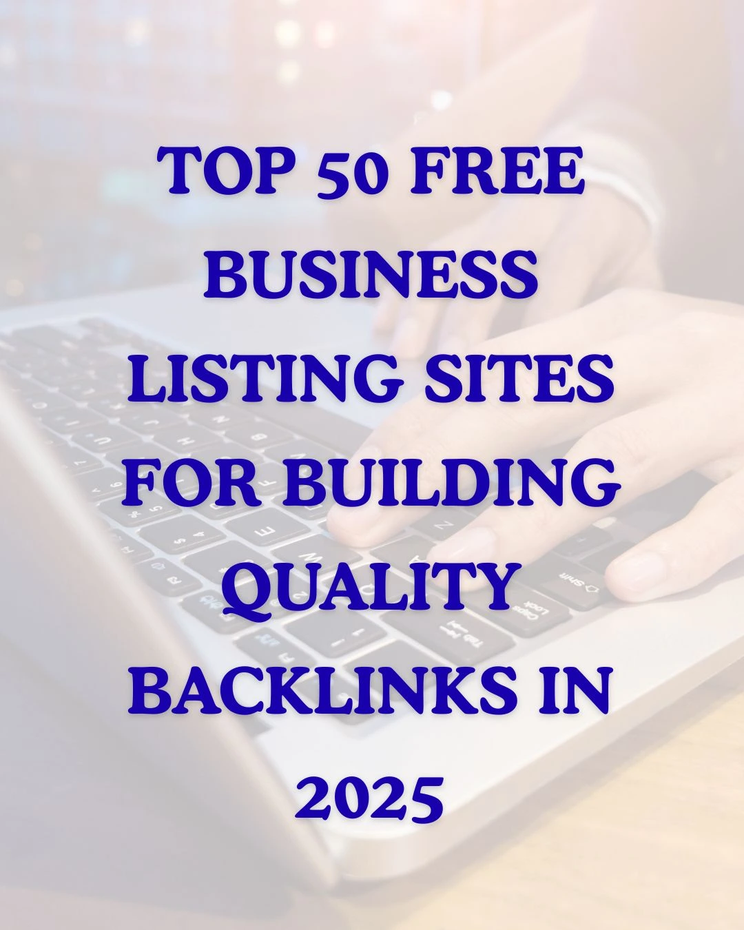 Top 50 Free Business Listing Sites for Building Quality Backlinks in 2025